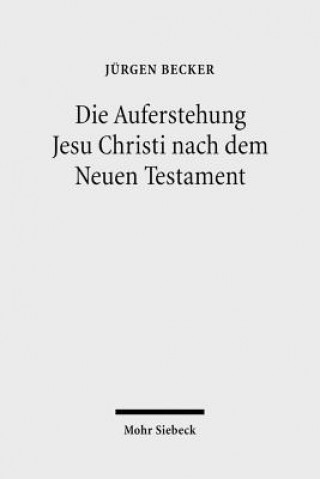 Livre Die Auferstehung Jesu Christi nach dem Neuen Testament Jürgen Becker