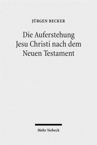 Книга Die Auferstehung Jesu Christi nach dem Neuen Testament Jürgen Becker