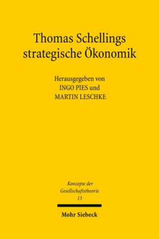 Könyv Thomas Schellings strategische OEkonomik Ingo Pies