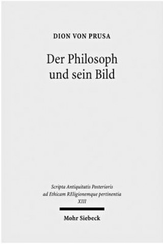 Könyv Der Philosoph und sein Bild Dion von Prusa