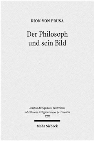 Kniha Der Philosoph und sein Bild Dion von Prusa