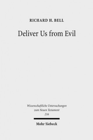 Knjiga Deliver Us from Evil Richard H. Bell