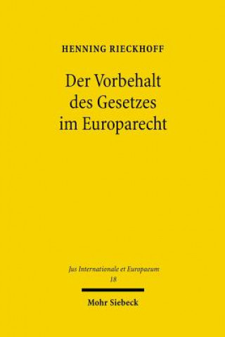 Kniha Der Vorbehalt des Gesetzes im Europarecht Henning Rieckhoff