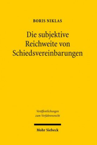 Книга Die subjektive Reichweite von Schiedsvereinbarungen Boris Niklas