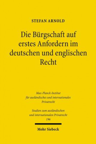 Carte Die Burgschaft auf erstes Anfordern im deutschen und englischen Recht Stefan Arnold