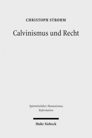 Carte Calvinismus und Recht Christoph Strohm
