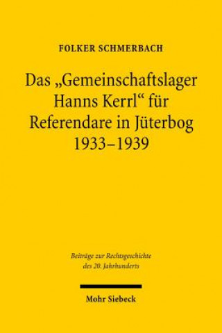 Kniha Das "Gemeinschaftslager Hanns Kerrl" fur Referendare in Juterbog 1933-1939 Folker Schmerbach