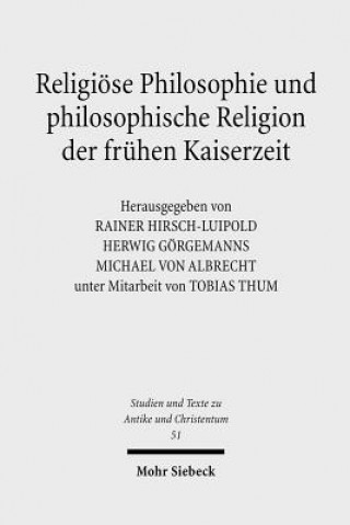 Kniha Religioese Philosophie und philosophische Religion der fruhen Kaiserzeit Rainer Hirsch-Luipold