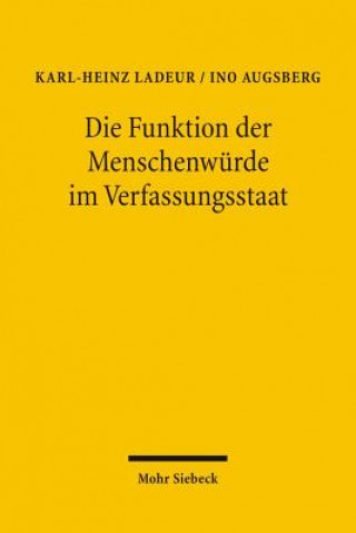 Könyv Die Funktion der Menschenwurde im Verfassungsstaat Karl-Heinz Ladeur
