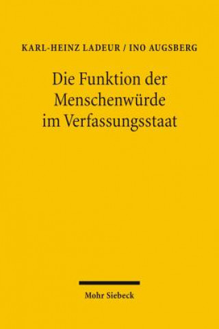 Βιβλίο Die Funktion der Menschenwurde im Verfassungsstaat Karl-Heinz Ladeur