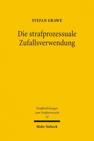 Książka Die strafprozessuale Zufallsverwendung Stefan Grawe