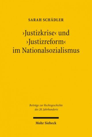 Buch 'Justizkrise' und 'Justizreform' im Nationalsozialismus Sarah Schädler