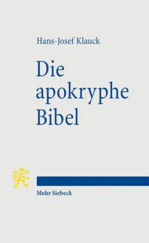 Knjiga Die apokryphe Bibel Hans-Josef Klauck