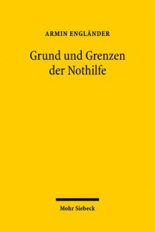 Kniha Grund und Grenzen der Nothilfe Armin Engländer