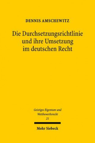 Книга Die Durchsetzungsrichtlinie und ihre Umsetzung im deutschen Recht Dennis Amschewitz