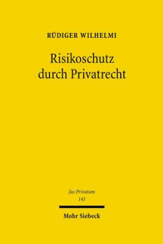 Kniha Risikoschutz durch Privatrecht Rüdiger Wilhelmi