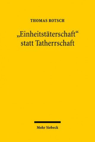 Buch "Einheitstaterschaft" statt Tatherrschaft Thomas Rotsch