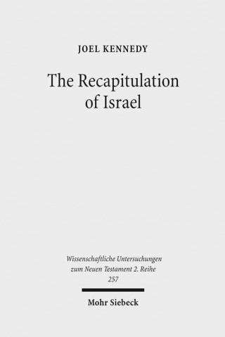 Könyv Recapitulation of Israel Joel Kennedy