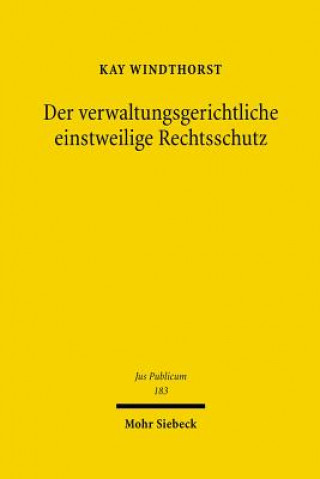 Könyv Der verwaltungsgerichtliche einstweilige Rechtsschutz Kay Windthorst
