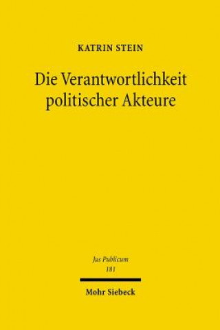 Książka Die Verantwortlichkeit politischer Akteure Katrin Stein