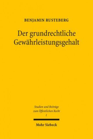 Könyv Der grundrechtliche Gewahrleistungsgehalt Benjamin Rusteberg