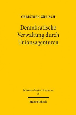 Knjiga Demokratische Verwaltung durch Unionsagenturen Christoph Görisch