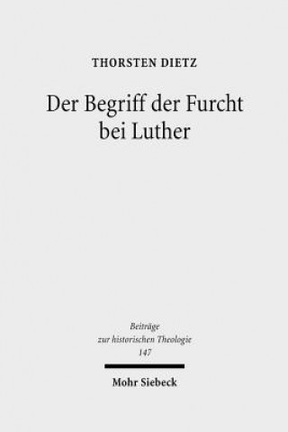 Carte Der Begriff der Furcht bei Luther Thorsten Dietz