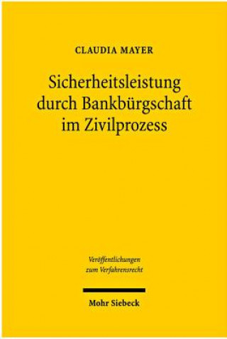 Kniha Sicherheitsleistung durch Bankburgschaft im Zivilprozess Claudia Mayer