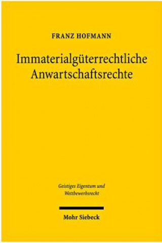 Könyv Immaterialguterrechtliche Anwartschaftsrechte Franz Hofmann