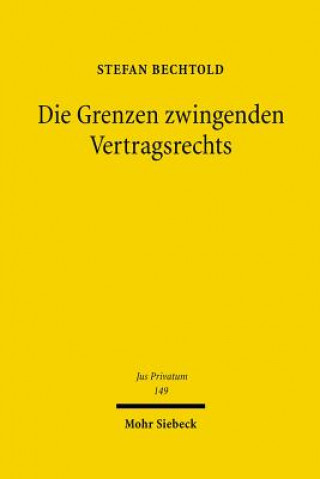 Libro Die Grenzen zwingenden Vertragsrechts Stefan Bechtold