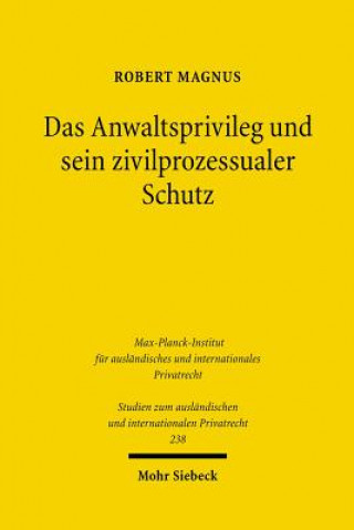 Книга Das Anwaltsprivileg und sein zivilprozessualer Schutz Robert Magnus