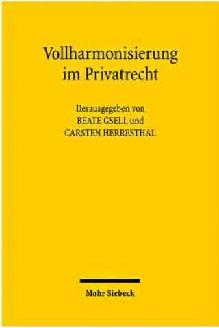 Книга Vollharmonisierung im Privatrecht Thomas Ackermann