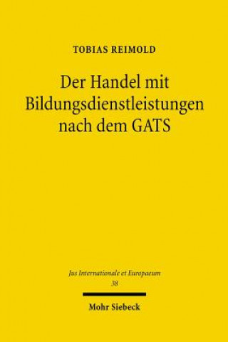 Книга Der Handel mit Bildungsdienstleistungen nach dem GATS Tobias Reimold