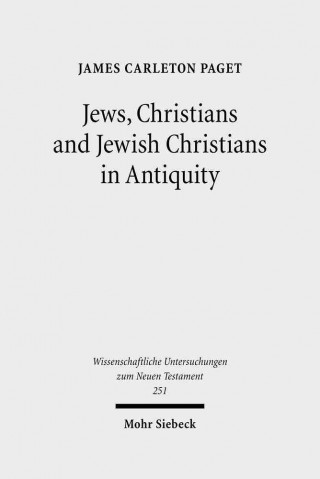 Βιβλίο Jews, Christians and Jewish Christians in Antiquity James Carleton Paget