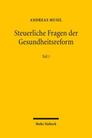 Könyv Steuerliche Fragen der Gesundheitsreform Andreas Musil