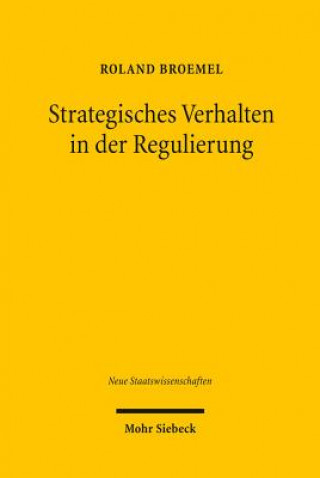 Könyv Strategisches Verhalten in der Regulierung Roland Broemel