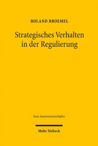 Knjiga Strategisches Verhalten in der Regulierung Roland Broemel