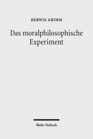 Könyv Das moralphilosophische Experiment Herwig Grimm