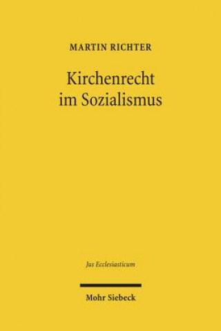 Könyv Kirchenrecht im Sozialismus Martin Richter