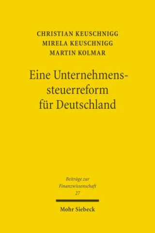 Книга Eine Unternehmenssteuerreform fur Deutschland Christian Keuschnigg