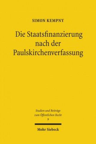 Könyv Die Staatsfinanzierung nach der Paulskirchenverfassung Simon Kempny