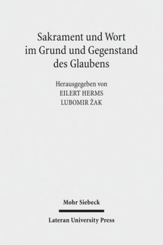 Книга Sakrament und Wort im Grund und Gegenstand des Glaubens Eilert Herms