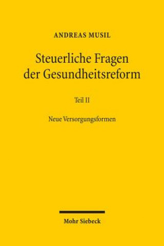 Könyv Steuerliche Fragen der Gesundheitsreform Andreas Musil