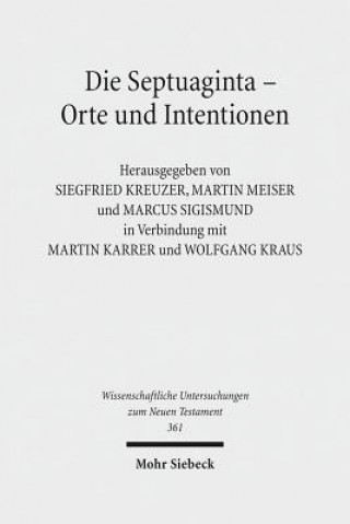 Kniha Die Septuaginta - Orte und Intentionen Siegfried Kreuzer
