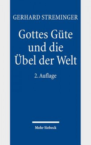 Könyv Gottes Gute und die UEbel der Welt Gerhard Streminger