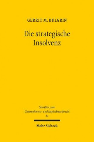 Книга Die strategische Insolvenz Gerrit M. Bulgrin