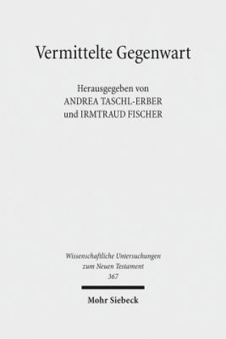 Kniha Vermittelte Gegenwart Andrea Taschl-Erber