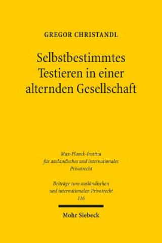 Book Selbstbestimmtes Testieren in einer alternden Gesellschaft Gregor Christandl