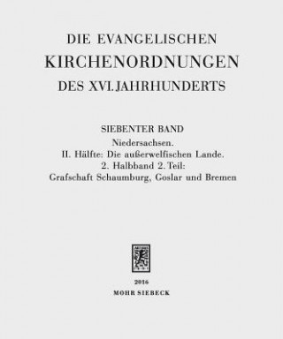 Könyv Die evangelischen Kirchenordnungen des XVI. Jahrhunderts Eike Wolgast