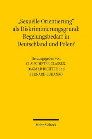 Carte "Sexuelle Orientierung" als Diskriminierungsgrund: Regelungsbedarf in Deutschland und Polen? Claus Dieter Classen